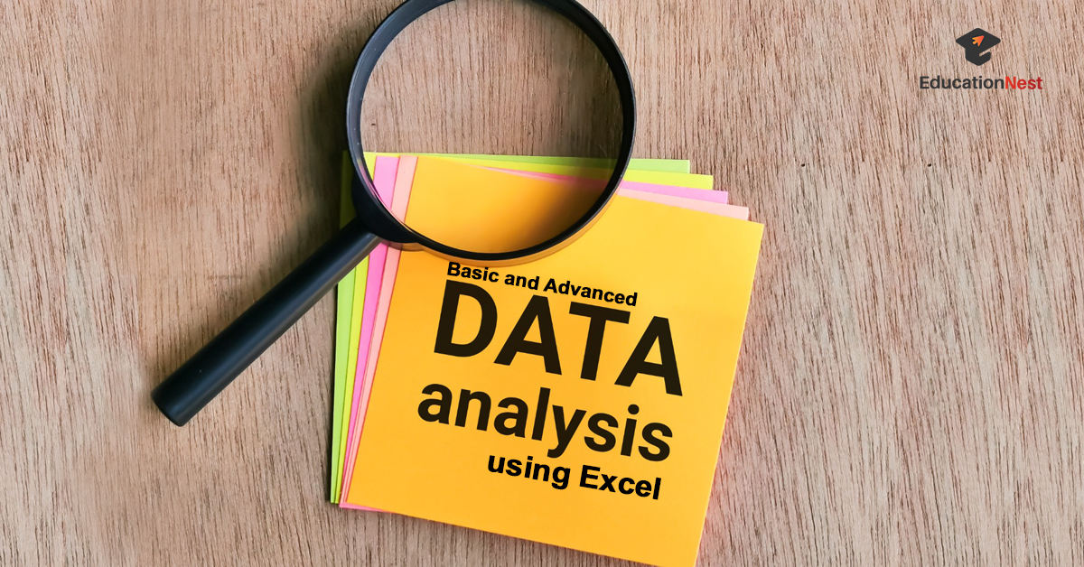 Basic and Advanced Data Analysis using Excel