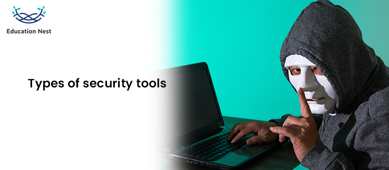 Types of Cyber Security Tools
