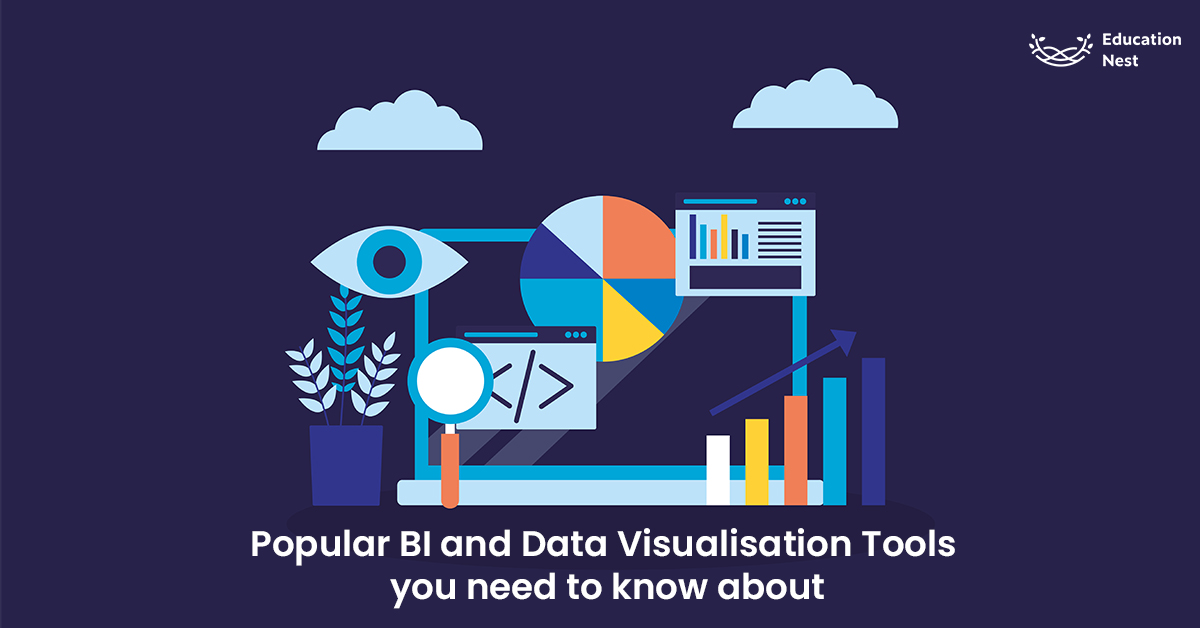 Popular BI and Data Visualisation Tools you need to know about