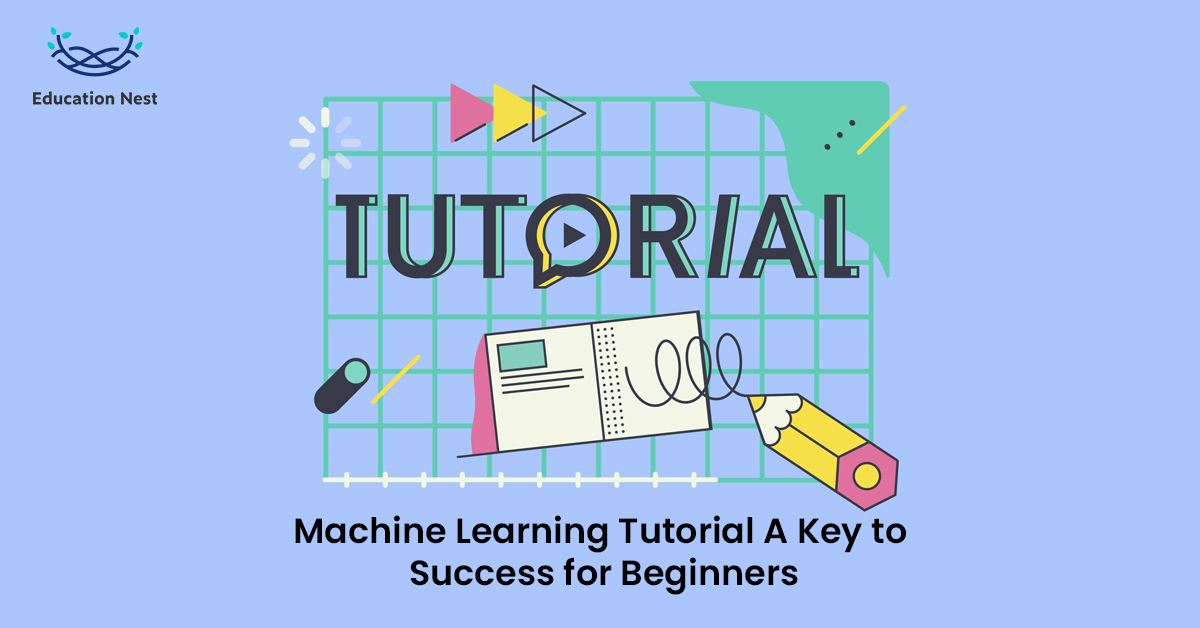 Machine Learning Tutorial