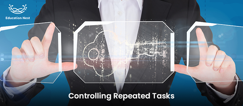 Controlling Repeated Tasks