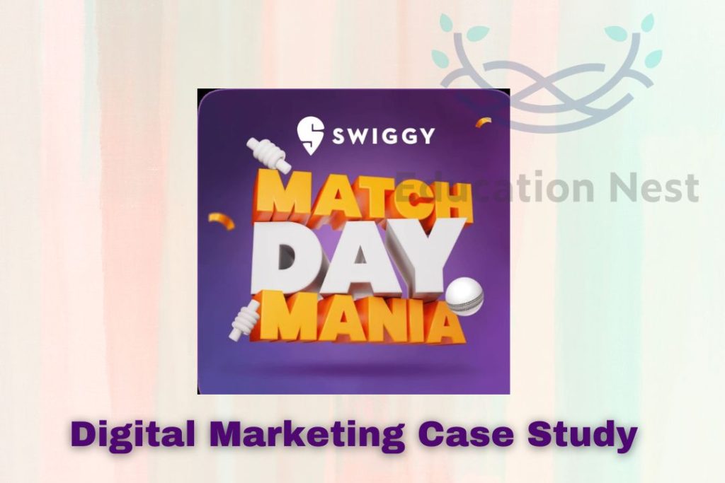 Swiggy digital marketing case studies match day mania campaign