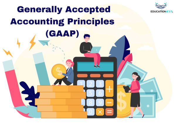 What Are Generally Accepted Accounting Principles (GAAP)