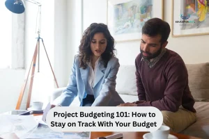 A man and woman are seated on a couch, examining a document about budgeting for a project titled "Project Budgeting 101."