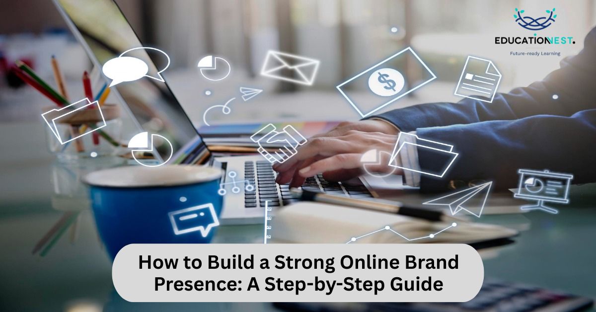 An infographic illustrating the steps to establish a robust online brand presence, featuring icons and directional arrows.