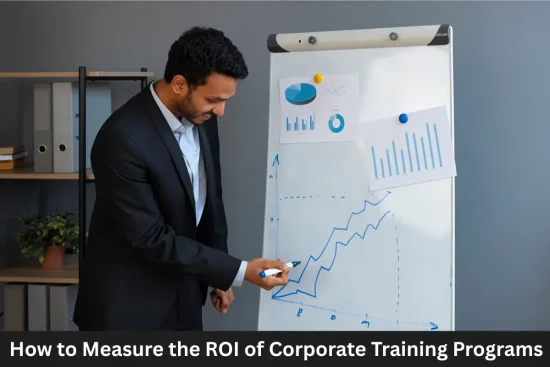 How to Measure the ROI of Corporate Training Programs